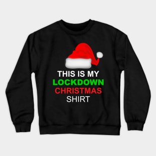 This Is My Lockdown Christmas Crewneck Sweatshirt